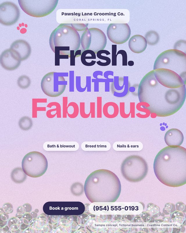 Sample social media graphic concept for Pawsley Lane Grooming Co. (fictional business), Coral Springs: “Fresh. Fluffy. Fabulous.”